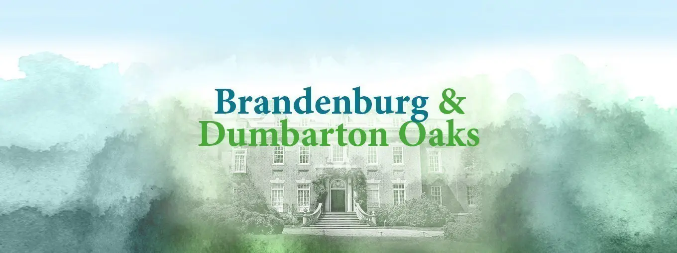 Brandenburg och Dumbarton Oaks